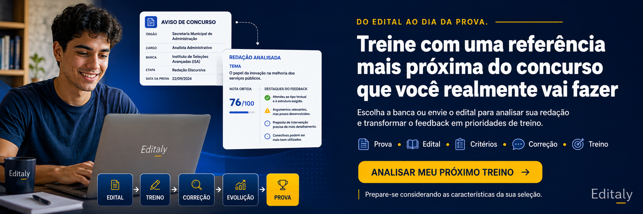 Do edital ao dia da prova — treine com uma referência mais próxima do concurso que você realmente vai fazer.
