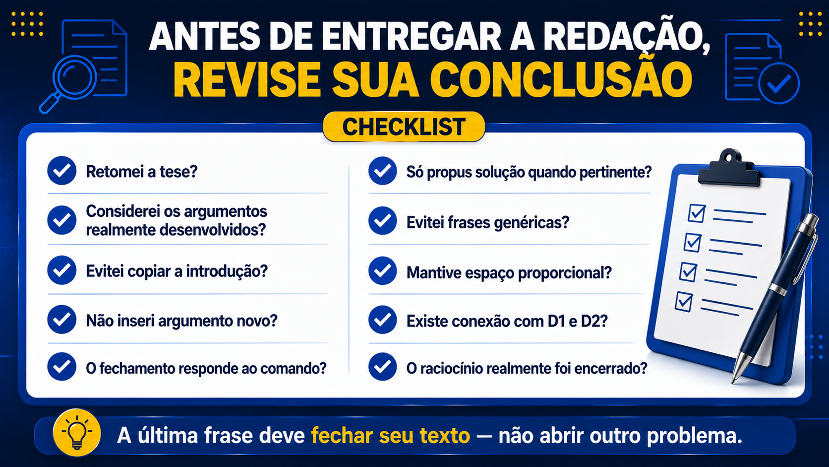 Antes de entregar a redação, revise sua conclusão.